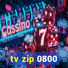 tv zip 0800